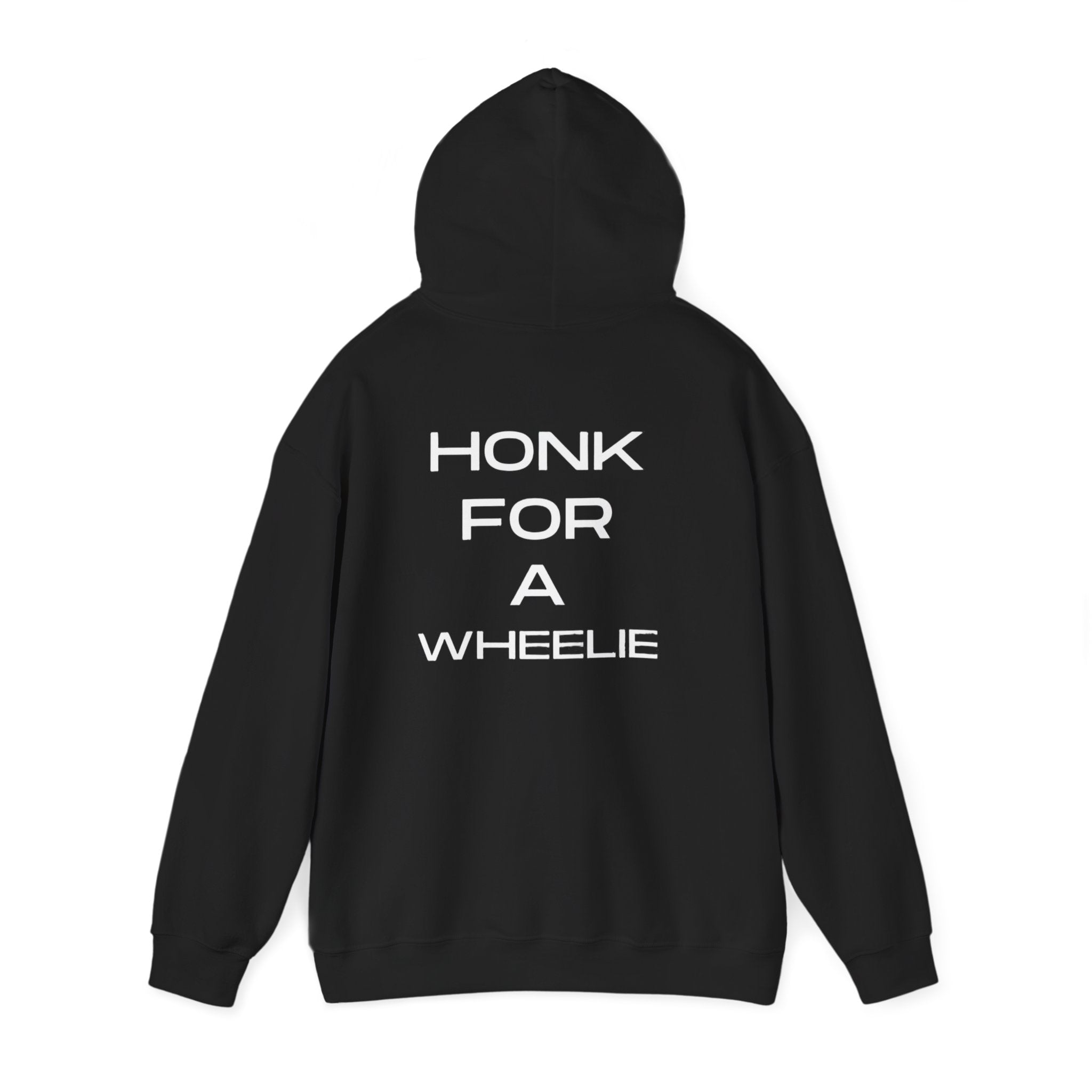 HONK FOR A WHEELIE hoodie